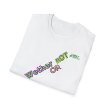 Load image into Gallery viewer, WITH OR WITHOUT Unisex Softstyle Tea shirt