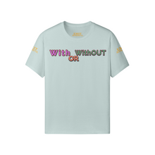 Load image into Gallery viewer, WITH OR WITHOUT